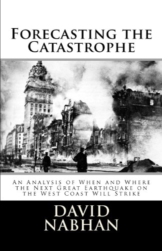 Forecasting the Catastrophe: An Analysis of When and Where the Next Great Earthquake on the West Coast Will Strike