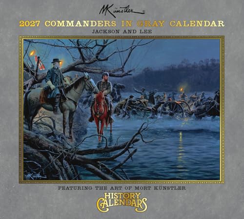 The NEW 2027 Mort Künstler Commanders in Gray Calendar