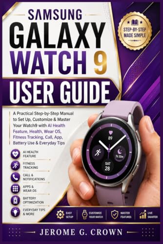 SAMSUNG GALAXY WATCH 9 USER GUIDE: A Practical Step-by-Step Manual to Set Up Customize & Master Your Watch9 with AI Health Feature Health Wear OS Fitness Tracking Call App Battery Use & Everyday Tips image 2