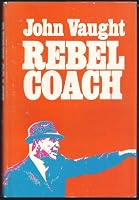 Rebel Coach 0878700080 Book Cover
