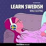 Cover of Learn Swedish While Sleeping