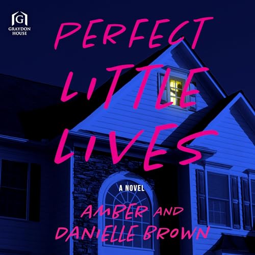 Perfect Little Lives by Amber Brown, Danielle Brown episode artwork