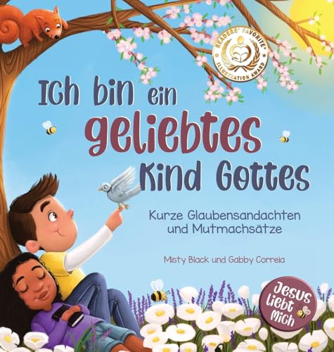 Ich bin ein geliebtes Kind Gottes: Kurze Glaubensandachten und Mutmachsätze (Jesus Liebt Mich) (German Edition)