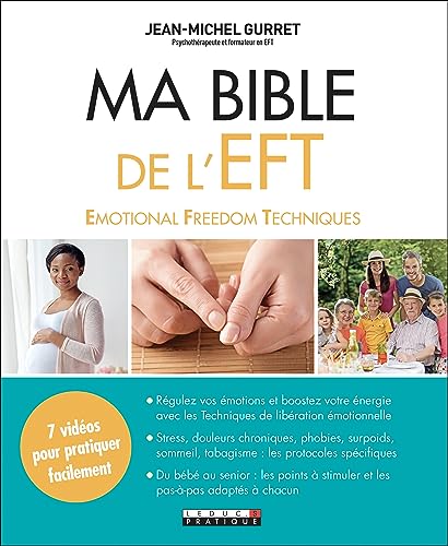 Ma bible de l'EFT: Emotional Freedom Techniques