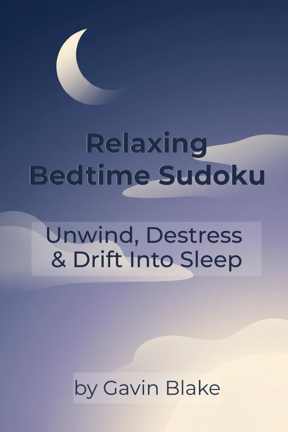 Relaxing Bedtime Sudoku: Unwind, De-Stress, & Drift Into Sleep
