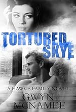 Tortured Skye: A Hawke Family Novel (The Hawke Family Book 2)