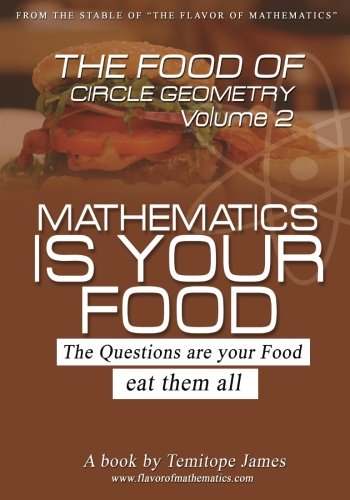 The food of the Circle Geometry 2: Mathematics is your food