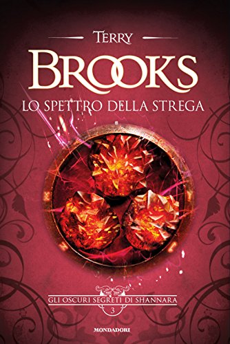 Lo spettro della strega. Gli oscuri segreti di Shannara: 3 Lo spettro della strega. Gli oscuri segreti di Shannara: 3