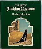 The Art of Arabian Costume: A Saudi Arabian Profile (English and Arabic Edition)