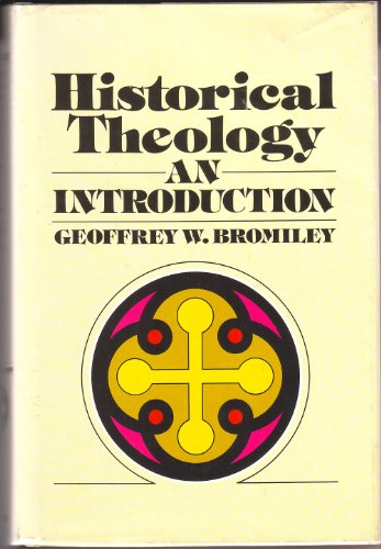 Historical Theology: An Introduction 0802835090 Book Cover