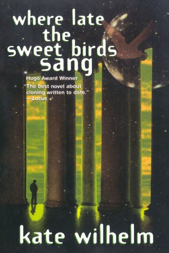 Where Late The Sweet Birds Sang: A Novel