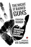The Night it Rained Guns: Unravelling The Purulia Arms Drop Conspiracy
