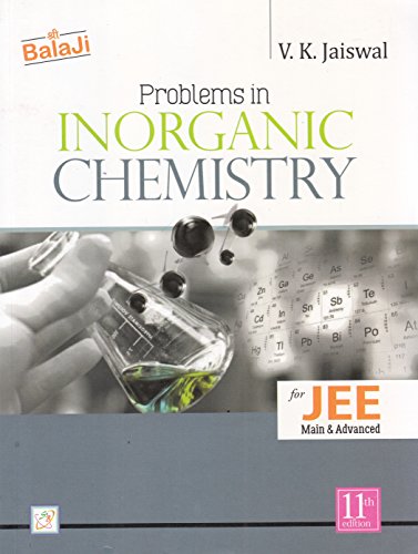 PROBLEMS IN INORGANIC CHEMISTRY FOR JEE MAIN & ADVANCED [Paperback] V.K. Jaiswal