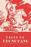 Tales of Pyongyang (DPRK Series)