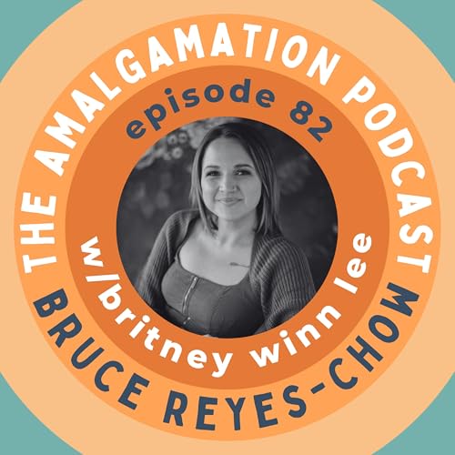 e82: Sacred Curiosity: A Conversation with Britney Winn Lee