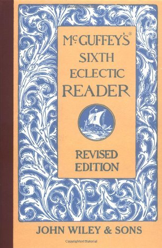 McGuffey's Sixth Eclectic Reader Hardcover Nove... B010TT0RZO Book Cover
