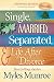 Single, Married, Separated and Life after Divorce