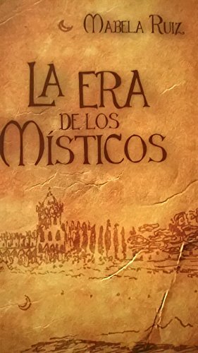LA ERA DE LOS MÍSTICOS