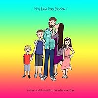 My Dad has Bipolar 1 1549651420 Book Cover