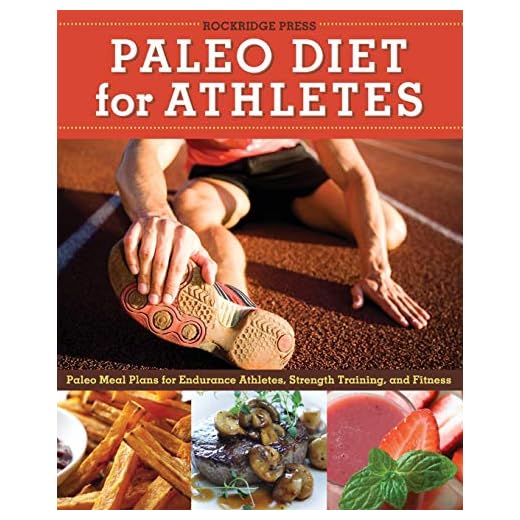Paleo Diet for Athletes Guide: Paleo Meal Plans for Endurance Athletes, Strength Training, and Fitness