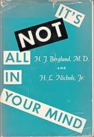 It's Not All in Your Mind B000GSC8UG Book Cover