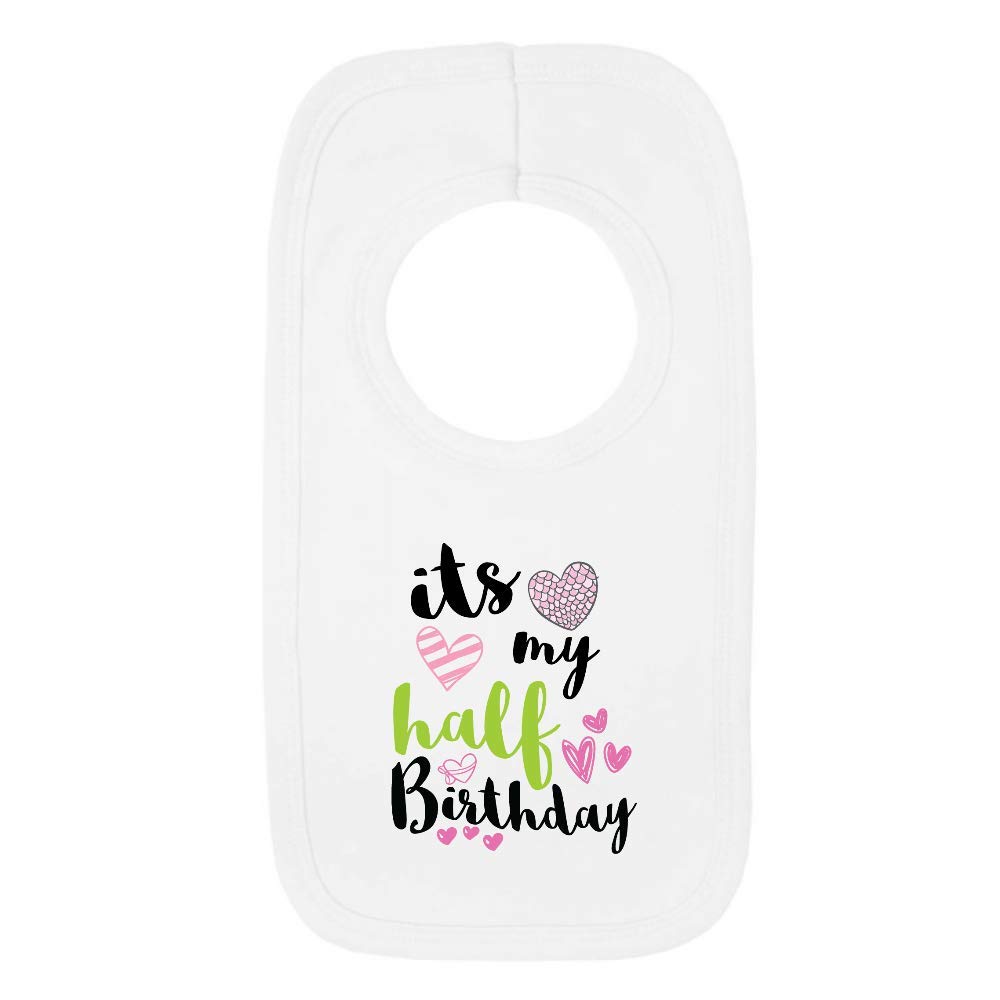 Kickass Tees It's My Half Birthday Girls 1 Baby Bib One Size White Funny Cute 6 Months Old Gift Present
