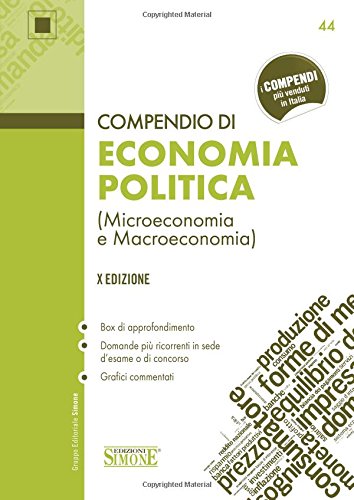 Compendio di economia politica. (Microeconomia e macroeconomia) Compendio di economia politica. (Microeconomia e macroeconomia)