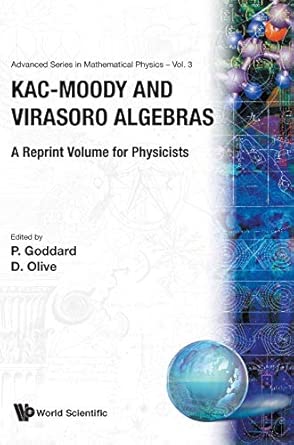 Kac-moody And Virasoro Algebras: A Reprint Volume For Physicists: 3 book cover