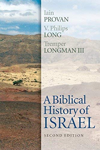 A Biblical History of Israel, Second Edition by