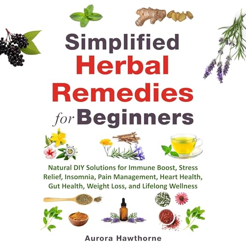 Simplified Herbal Remedies for Beginners by Aurora Hawthorne episode artwork