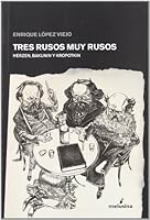 Tres Rusos Muy Rusos: Herzen, Bakunin Y Kropotkin 8496614506 Book Cover
