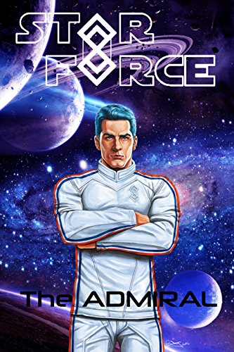 Star Force: The Admiral: (SF36)