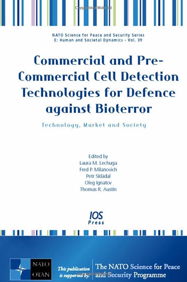 Commercial and Pre-Commercial Cell Detection Technologies for Defence against Bioterror: Technology, Market and Society (NATO Science for Peace and Security Series: Human and Societal Dynamics)