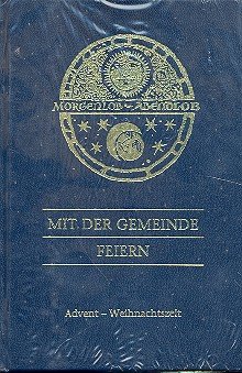 Morgenlob - Abendlob (Dienstebuch): Mit der Gemeinde feiern. Band 2: Advent - Weihnachten (Livre en allemand)