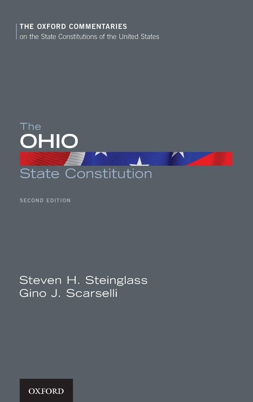 The Ohio State Constitution (Oxford Commentaries on the State Constitutions of the United States)