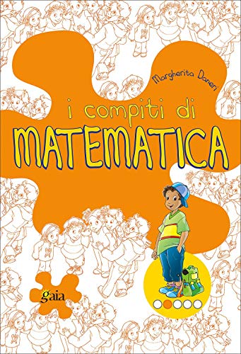  I compiti di matematica. Per progredire. Per la 2ª classe elementare