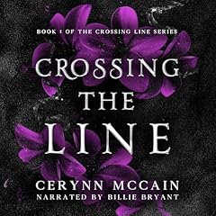 Crossing The Line Audiolibro Por Cerynn McCain arte de portada