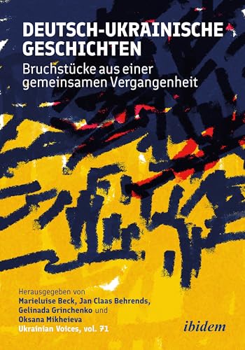 Deutsch-ukrainische Geschichten: Bruchstücke aus einer gemeinsamen Vergangenheit (Ukrainian Voices 71) für 14,99 EUR bei amazon.de Bild: Deutsch-ukrainische Geschichten: Bruchstücke aus einer gemeinsamen Vergangenheit (Ukrainian Voices 71) für 14,99 EUR bei amazon.de