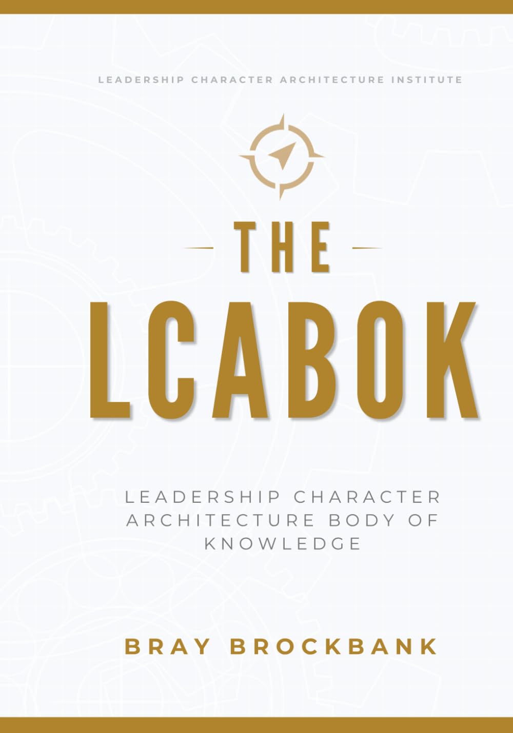 LCABOK: Leadership Character Architecture Body of Knowledge