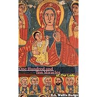 One Hundred and Ten Miracles of Our Lady