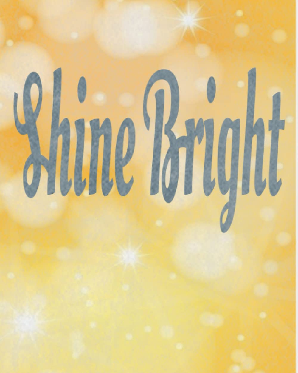 Shine Bright: Shine Bright