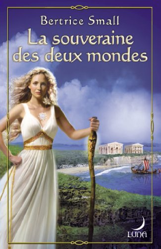 Télécharger La souveraine des deux mondes : T2 - Le monde d'Hétar (Luna) Francais PDF