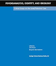 Psychoanalysis, Identity, and Ideology: Critical Essays on the Israel/Palestine Case