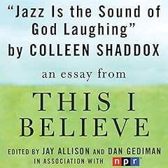 Jazz Is the Sound of God Laughing Audiolibro Por Colleen Shaddox arte de portada