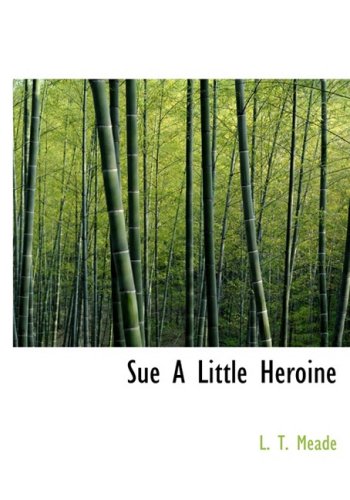 Sue: A Little Heroine