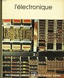  L\'electronique. bibliotheque laffont des grands themes n° 74