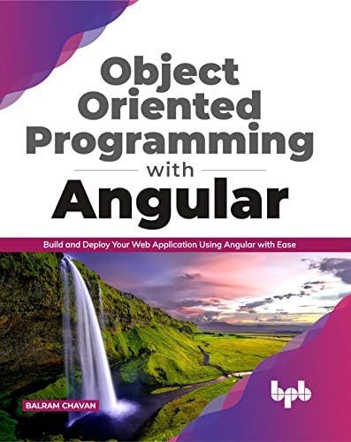 Object Oriented Programming with Angular: Build and Deploy Your Web Application Using Angular with Ease (English Edition)