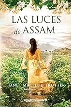 Las luces de Assam: 1 (Aromas de té)