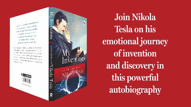 My Inventions: Autobiography of Nikola Tesla