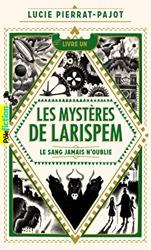 Les Mystères de Larispem: 1. Le sang jamais n'oublie